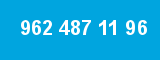 962 487 11 96